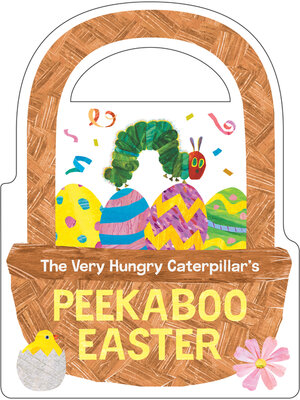 cover image of The Very Hungry Caterpillar's Peekaboo Easter
